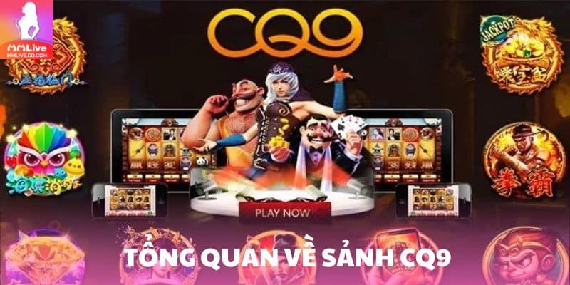 Tổng quan về sảnh CQ9